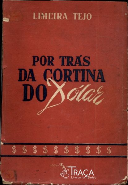 Por Trás da Cortina do Dólar