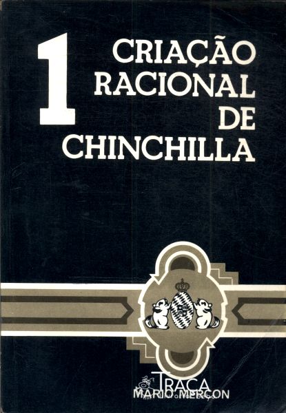 Criação Racional de Chinchilla Vol. 1