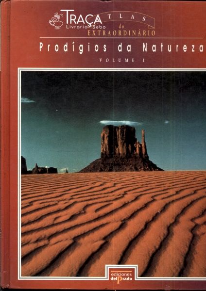 Atlas do Extraordinário: Prodígios da Natureza Vol. 1
