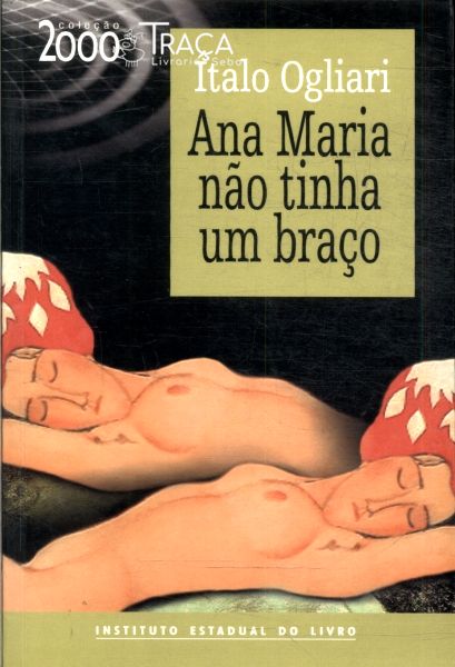 Ana Maria Não Tinha Um Braço
