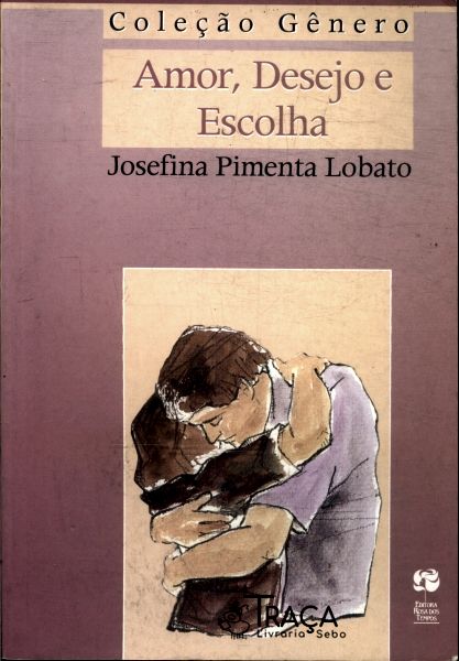 Amor, Desejo e Escolha