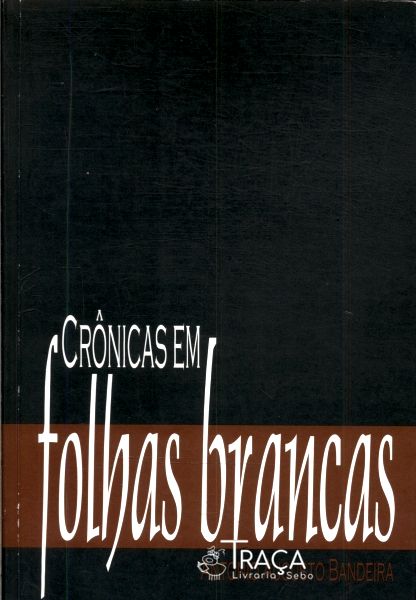 Crônicas Em Folhas Brancas