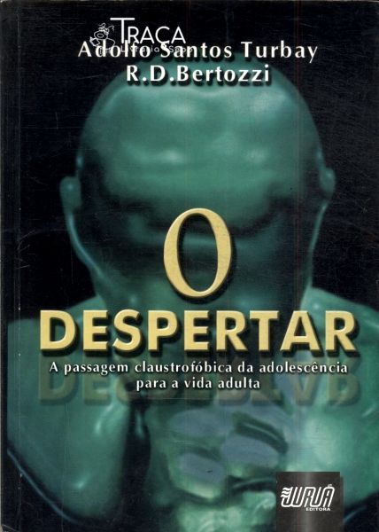 O Despertar: a Passagem Claustrofóbica da Adolescência para a Vida Adulta