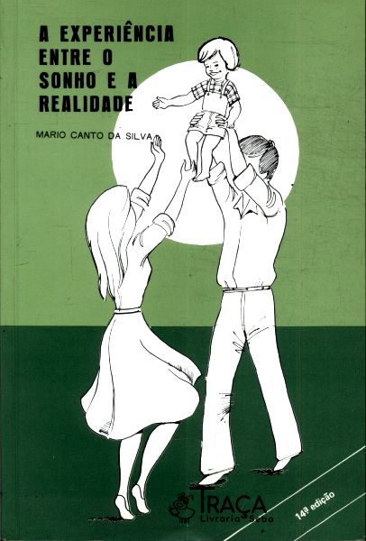 A Experiência Entre o Sonho e a Realidade