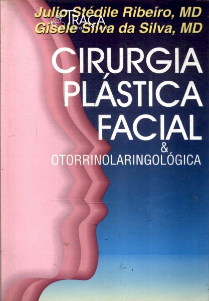 Orientações em Cirurgia Plástica Facial e Otorrinolaringológica