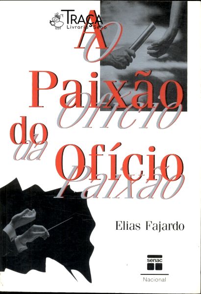 A Paixao do Oficio