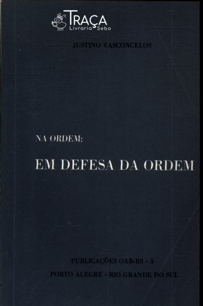 Na Ordem: em Defesa da Ordem