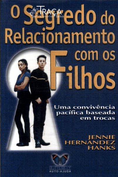 O Segredo do Relacionamento com os Filhos