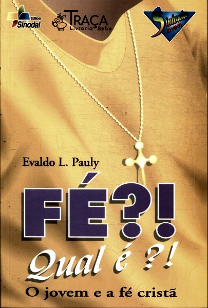 Fé?! Qual É?!