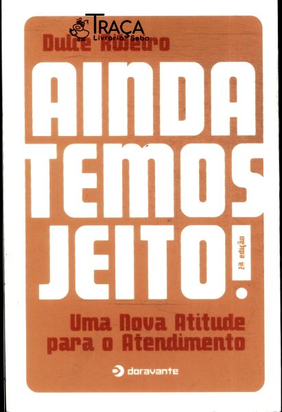Ainda Temos Jeito!