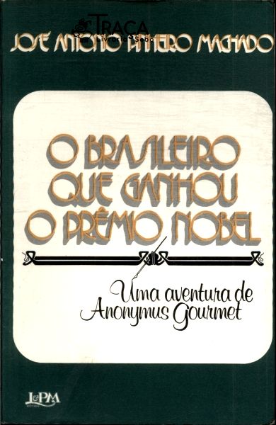 O Brasileiro Que Ganhou O Prêmio Nobel
