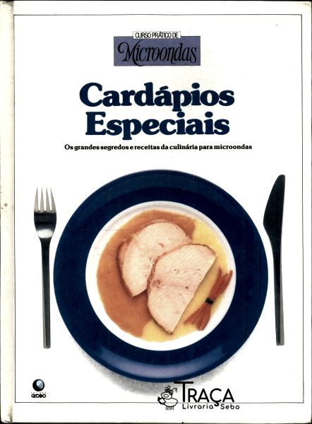 Curso Prático de Microondas: Cardápios Especiais