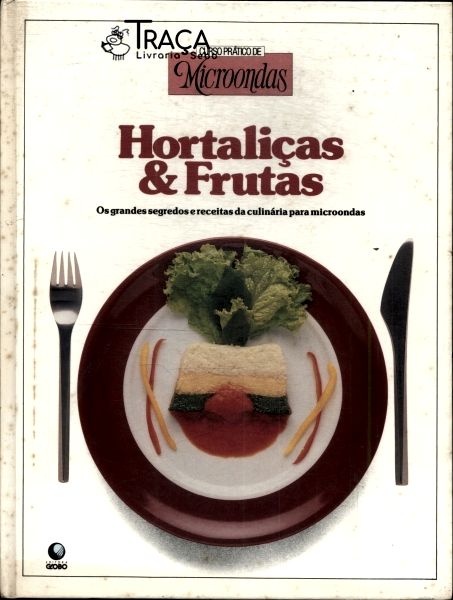 Curso Prático de Microondas: Hortaliças e Frutas