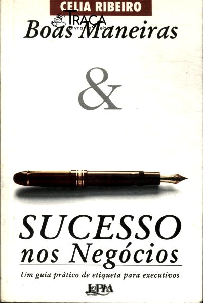 Boas Maneiras e Sucesso Nos Negócios