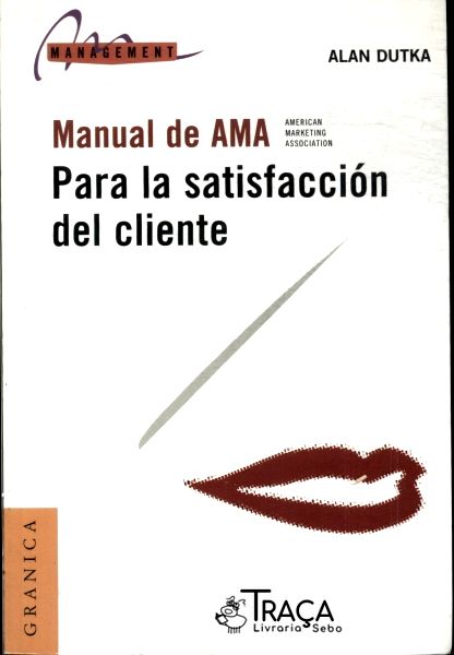 Manual de Ama para La Satisfacción Del Cliente