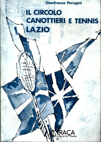 Il Circolo Canottieri e Tennis Lazio