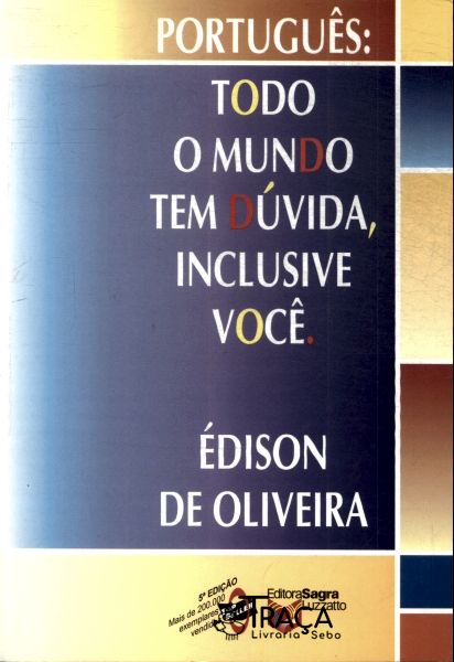 Português: Todo o Mundo Tem Dúvida, Inclusive Você