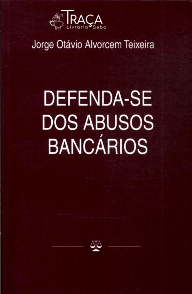 Defenda-se dos Abusos Bancários