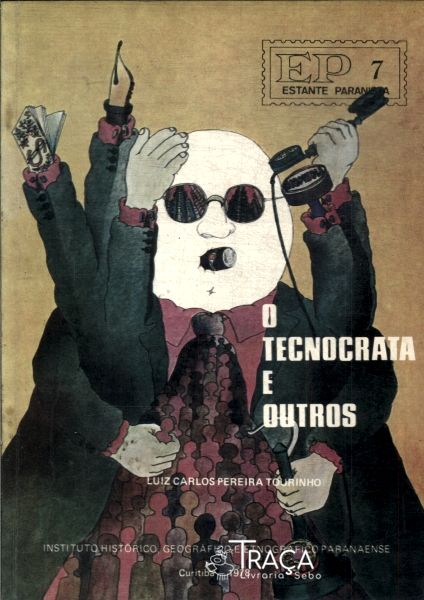 O Tecnocrata e Outros