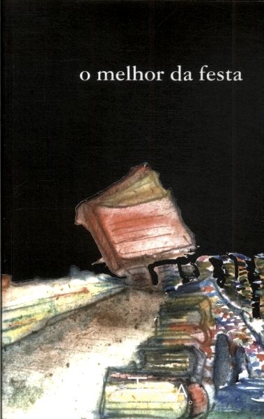 O Melhor Da Festa (festipoa Literária - Festa Literária De Porto Alegre)