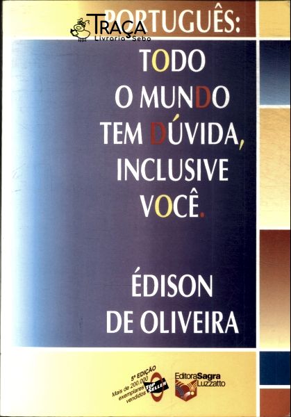Português: Todo o Mundo Tem Dúvida, Inclusive Você
