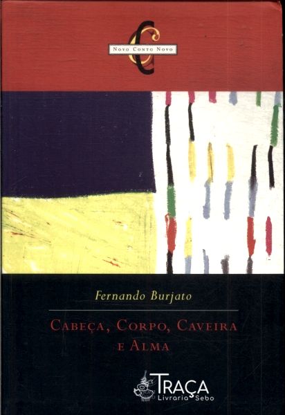 Cabeça, Corpo, Caveira e Alma
