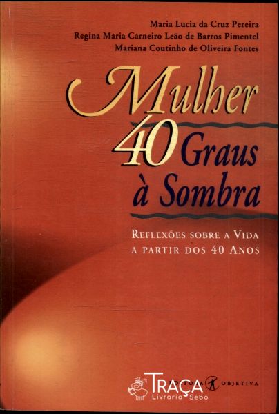 Mulher 40 Graus À Sombra