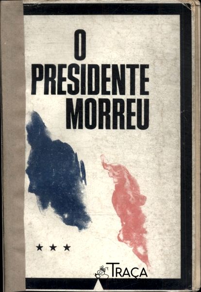 O Presidente Morreu