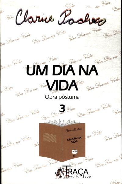 Um Dia Na Vida Vol 3