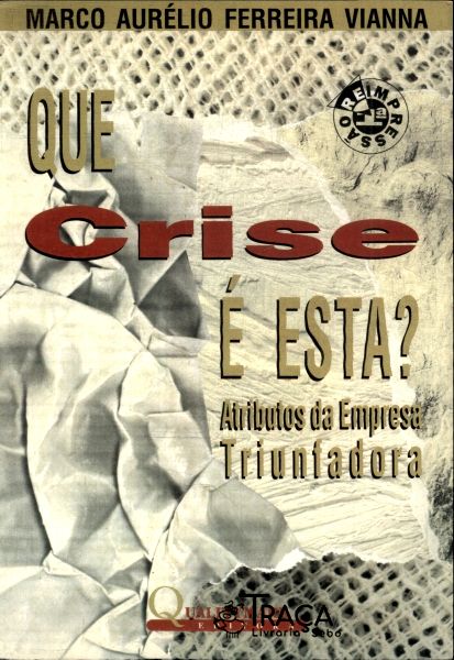 Que Crise É Esta?