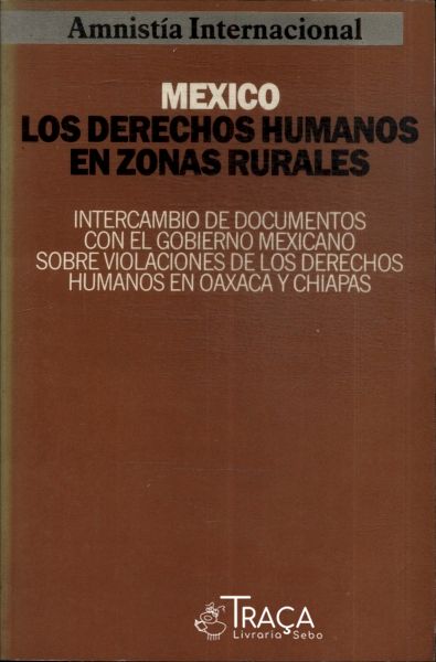 Mexico: Los Derechos Humanos En Zonas Rurales