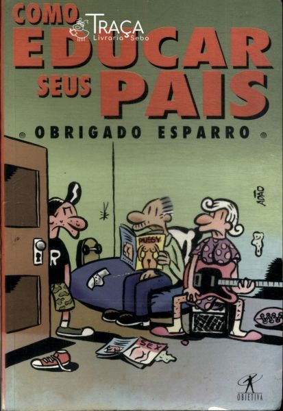 Como Educar Seus Pais