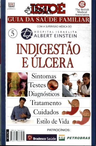 Istoé Guia da Saúde Familiar: Indigestão e Úlcera