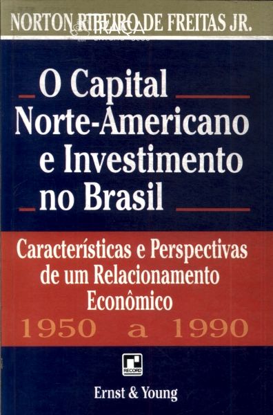 O Capital Norte-americano e Investimentos No Brasil