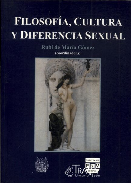 Filosofía, Cultura Y Diferencia Sexual