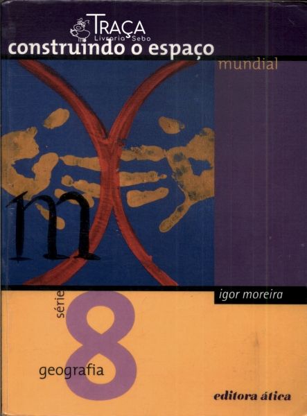 Construindo o Espaço Mundial 8ª Série (2003)