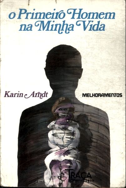 O Primeiro Homem Da Minha Vida