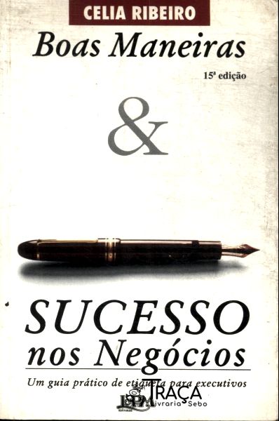 Boas Maneiras e Sucesso Nos Negócios