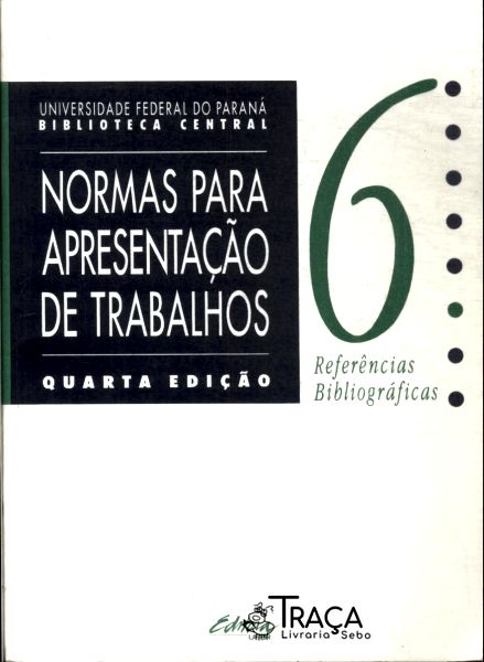 Normas para Apresentação de Trabalhos: Referências Bibliográficas Vol 6