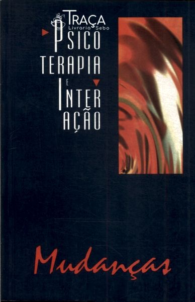Mudanças: Psicoterapia E Interação