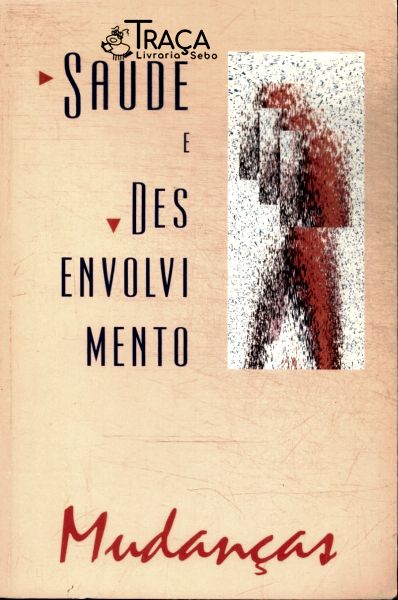 Mudança: Saúde E Desenvolvimento Vol 8