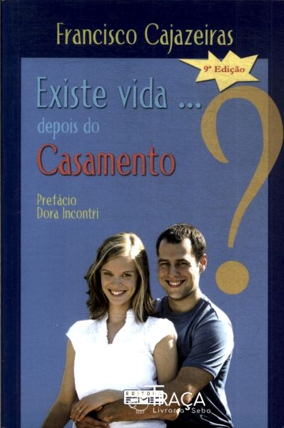 Existe Vida... Depois do Casamento?