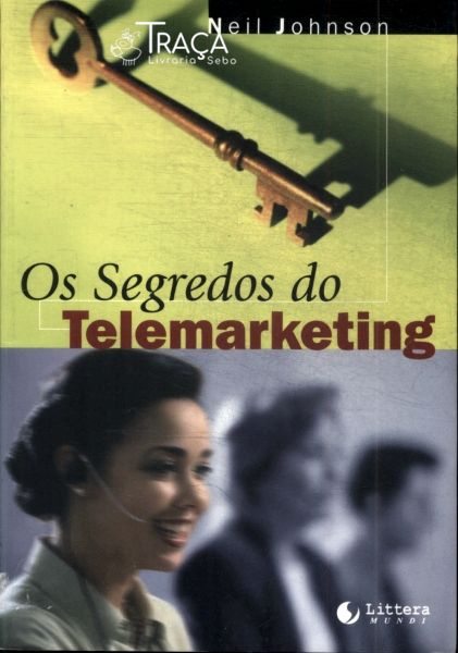 Os Segredos do Telemarketing