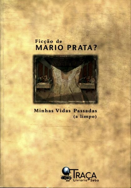 Minhas Vidas Passadas (a Limpo)