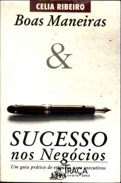 Boas Maneiras e Sucesso Nos Negócios