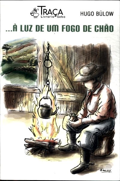 ...à Luz do Fogo de Chão