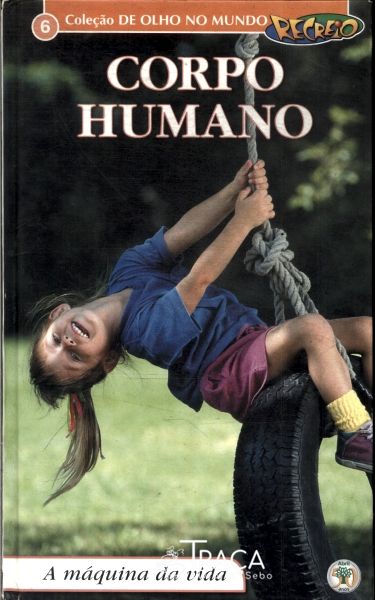 Corpo Humano: a Máquina da Vida