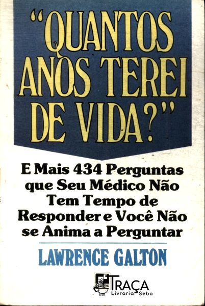 Quantos Anos Terei de Vida?