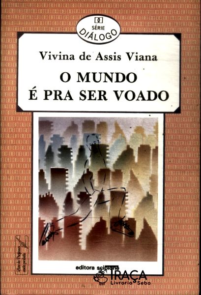 O Mundo É Pra Ser Voado