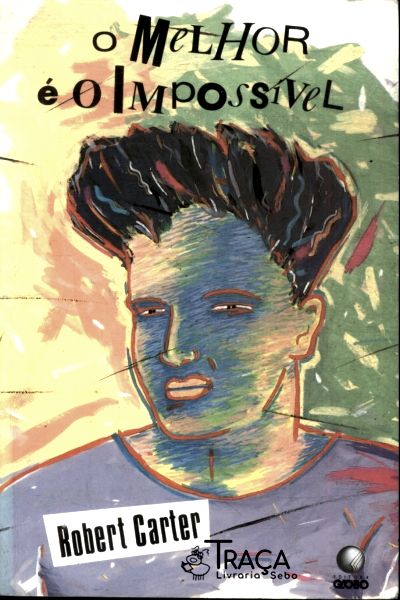 O Melhor É O Impossível